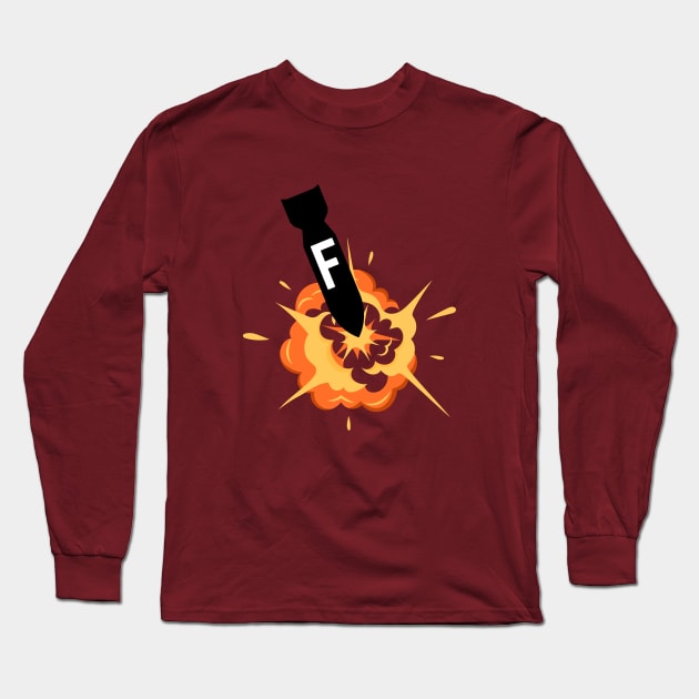 F bomb- a funny saying design Long Sleeve T-Shirt by C-Dogg